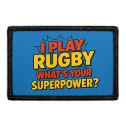 I Play Rugby - Whats Your Superpower