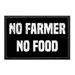 NO FARMER NO FOOD