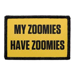 DOGS - ZOOMIES & OUTDOORS – MY ZOOMIES HAVE ZOOMIES