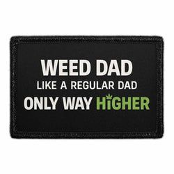 Weed Dad Like A Regular Dad Only Way Higher