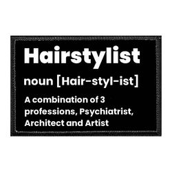 HAIRSTYLISTS / BARBERS – HAIRSTYLIST DEFINITION