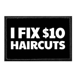 I FIX $10 HAIRCUTS