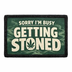 MARIJUANA, WE'D SMOKE THAT – Sorry I’m Busy Getting Stoned