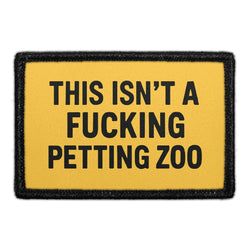 THIS ISN'T A FUCKING PETTING ZOO