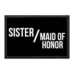 WEDDING - BACHELORETTE PARTY – SISTER / MAID OF HONOR