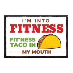 TACOS – I'M INTO FITNESS - FIT'NESS TACO IN MY MOUTH - COLOR