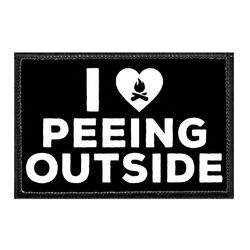 I LOVE PEEING OUTSIDE