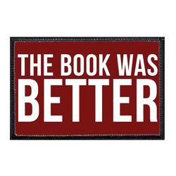 THE BOOK WAS BETTER