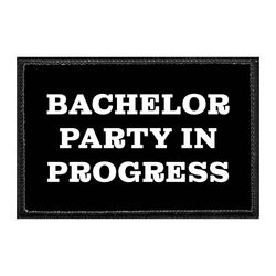 WEDDING - BACHELOR PARTY – BACHELOR PARTY IN PROGRESS