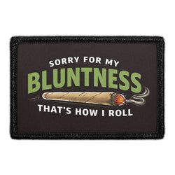 MARIJUANA, WE'D SMOKE THAT – Sorry for My Bluntness That’s How I Roll