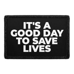 It's A Good Day To Save Lives