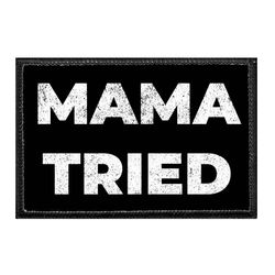 MOTHER'S DAY – MAMA TRIED