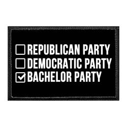 WEDDING - BACHELOR PARTY – REPUBLICAN PARTY, DEMOCRATIC PARTY, BACHELOR PARTY