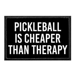 PICKLEBALL – PICKLEBALL IS CHEAPER THAN THERAPY