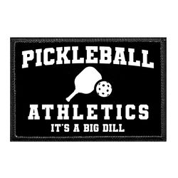 PICKLEBALL ATHLETICS - IT'S A BIG DILL