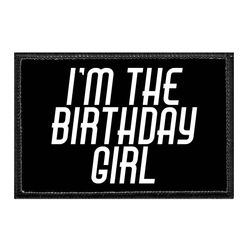 BIRTHDAY – I'M THE BIRTHDAY GIRL