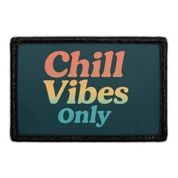 Chill Vibes Only