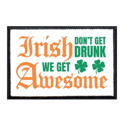 IRISH DON'T GET DRUNK WE GET AWESOME - ORANGE