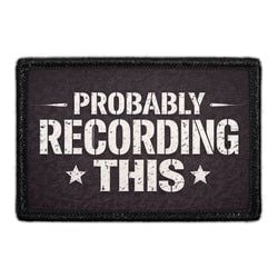Probably Recording This