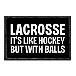 LACROSSE - IT'S LIKE HOCKEY BUT WITH BALLS