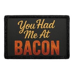 You Had Me At Bacon