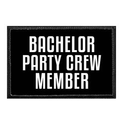 WEDDING - BACHELOR PARTY – BACHELOR PARTY CREW MEMBER