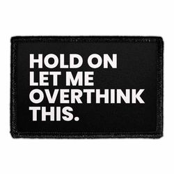 FUNNY – HOLD ON LET ME OVERTHINK THIS