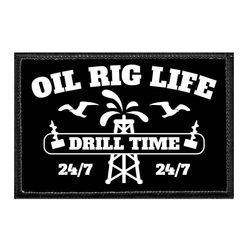 OIL RIG LIFE - DRILL TIME