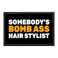 HAIRSTYLISTS / BARBERS – SOMEBODY'S BOMB ASS HAIR STYLIST
