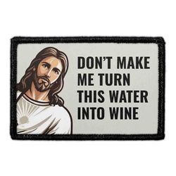 JESUS, THAT'S FUNNY – Don’t Make Me Turn This Water Into Wine Again