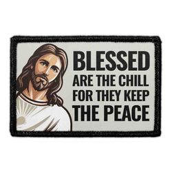JESUS, THAT'S FUNNY – Blessed Are the Chill, for They Keep the Peace