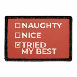 NAUGHTY - NICE - TRIED MY BEST