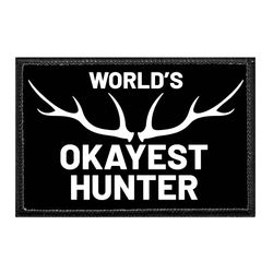 WORLD'S OKAYEST HUNTER