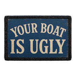FISHING – Your Boat Is Ugly