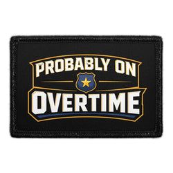 POLICE – Probably On Overtime
