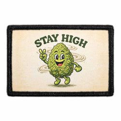 MARIJUANA, WE'D SMOKE THAT – Stay High - Bud